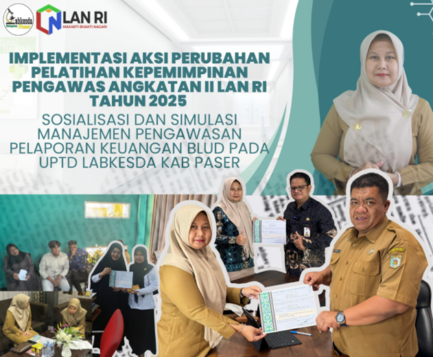 Rancangan Aksi Perubahan Manajemen Pengawasan Pelaporan Keuangan BLUD di UPTD Labkesda Kabupaten Paser